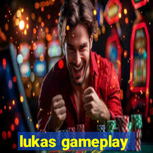 lukas gameplay